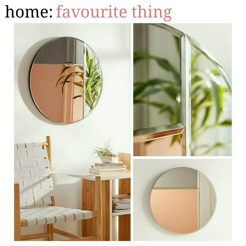 home: favourite thing [ mirror&nbsp;]